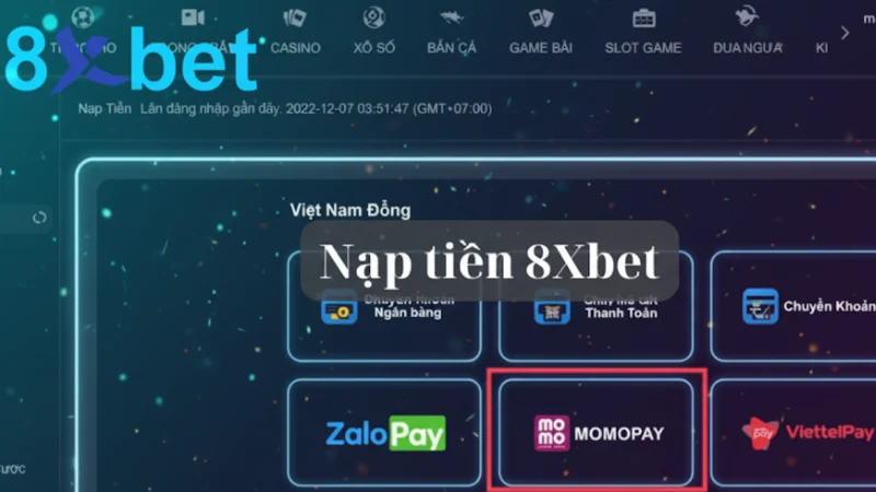 Hướng dẫn Nạp tiền 8xbet chi tiết và lời khuyên hữu ích