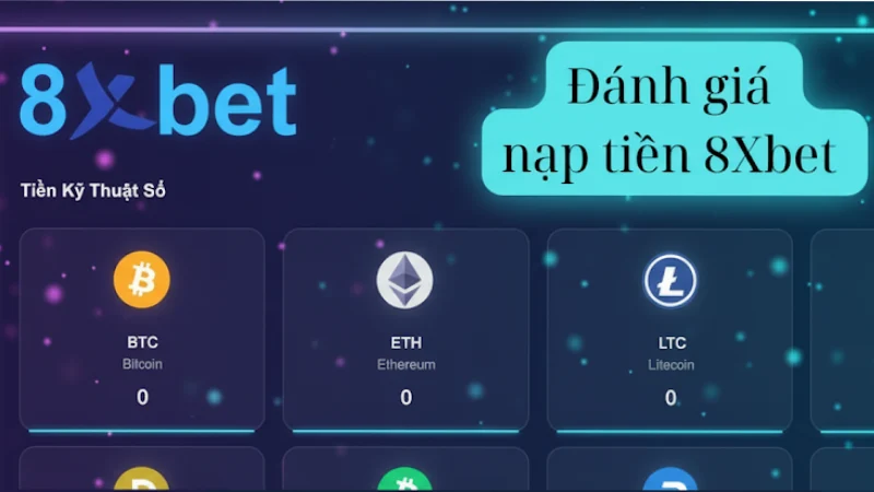 Hướng dẫn thực hiện nạp tiền 8xbet