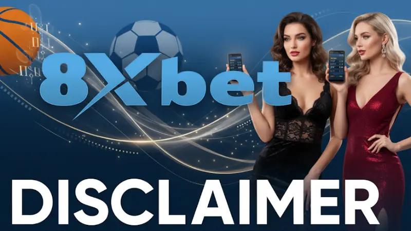 Miễn Trừ Trách Nhiệm 8xBet - Đảm Bảo Công Bằng và Minh Bạch